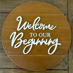 Welcome to Our Beginning Wedding Sign